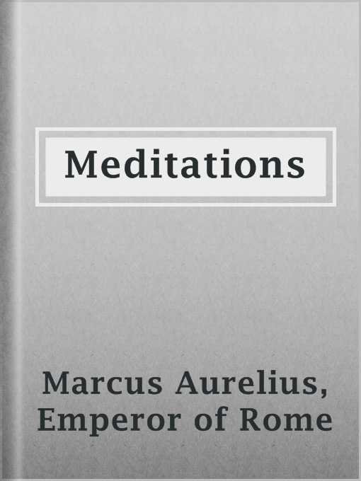 Title details for Meditations by Emperor of Rome Marcus Aurelius - Wait list